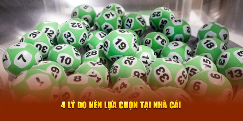 4 lý do nên lựa chọn tại nhà cái