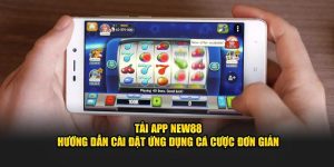 Tải App New88 – Hướng Dẫn Cài Đặt Ứng Dụng Cá Cược
